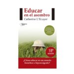 Educar en el asombro - Catherine L'Ecuyer
