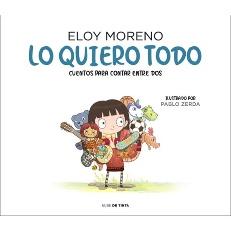 LO-QUIERO-TODO.-CUENTOS-PARA-CONTAR-ENTRE-DOS.-ELOY-MORENO_1804_1 Lo quiero todo. Cuentos para contar entre dos. Eloy Moreno - Imagen 1